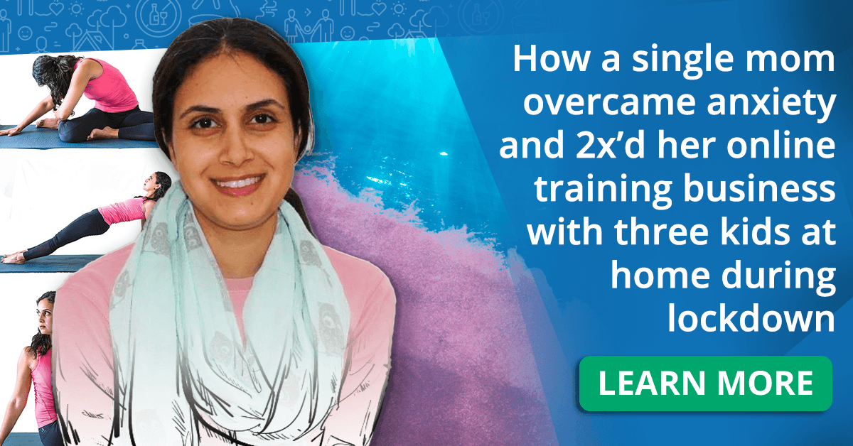 how-a-single-mom-overcame-anxiety-and-2x’d-her-online-training-business-with-three-kids-at-home-during-lockdown how-a-single-mom-overcame-anxiety-and-2x’d-her-online-training-business-with-three-kids-at-home-during-lockdown