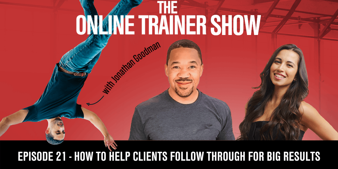 (ots#21)-how-to-help-clients-follow-through-for-big-results